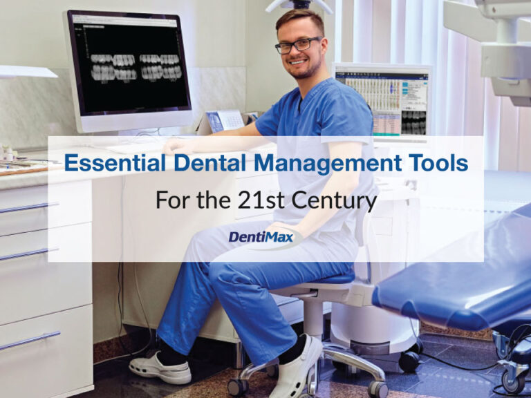 Dental Management Tools for the 21st Century