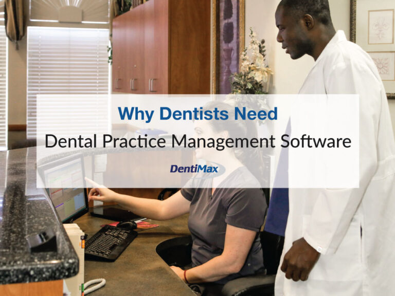 Why You Need Dental Practice Management Software