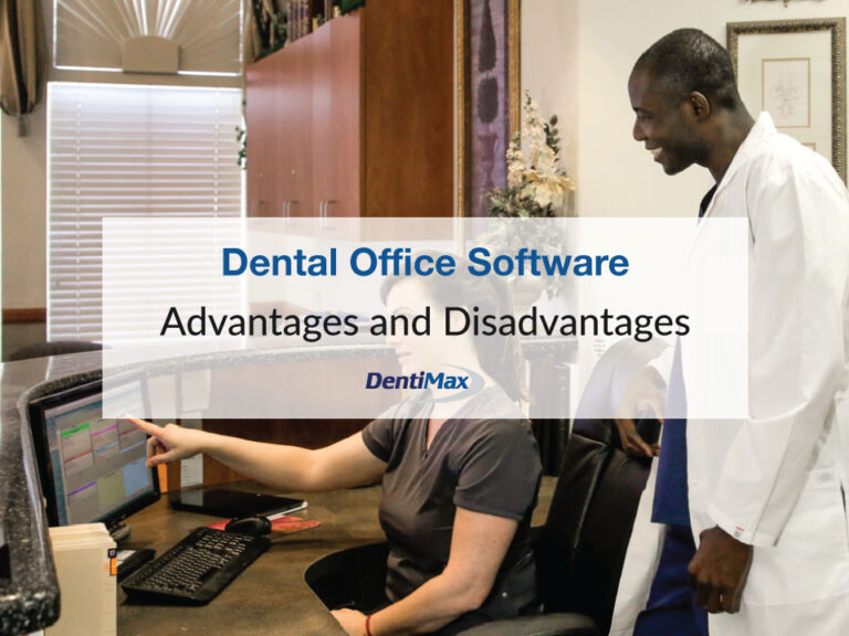 Dental Office Software Benefits and Advantages